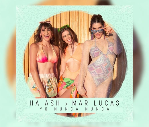 Ha*Ash lanza una versión remix de «Yo nunca nunca» junto a Mar Lucas